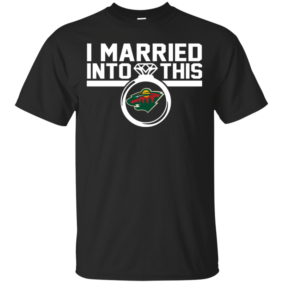 Minnesota Wild I Married Into This Shirt T-shirt