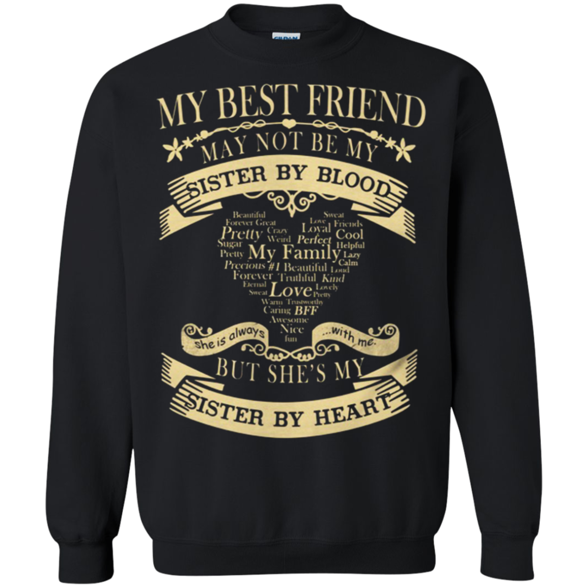 My Best Friend May Not Be My Sister By Blood Shirts