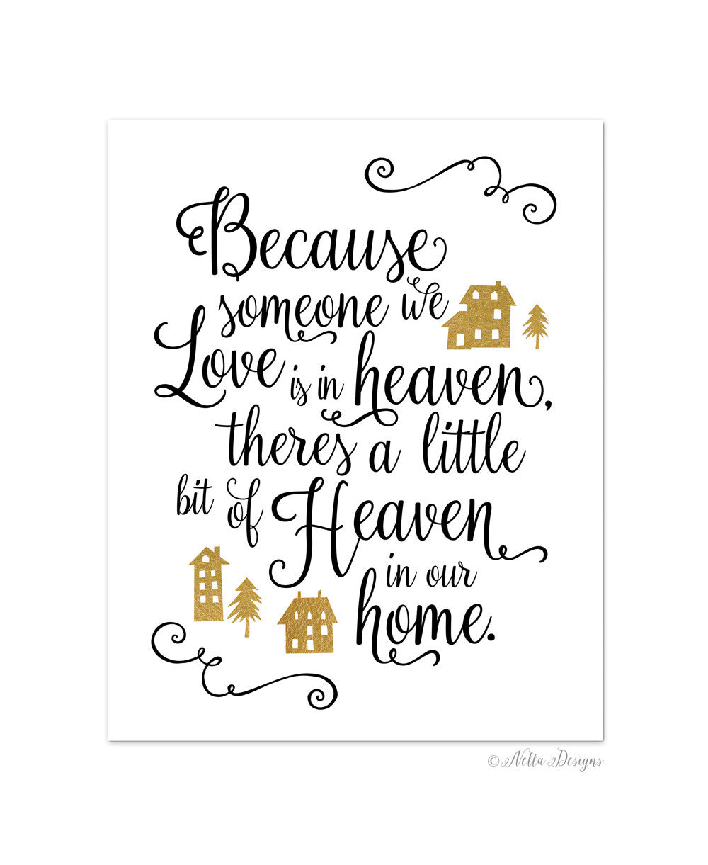 Because someone we love is in heaven, there's a little ...