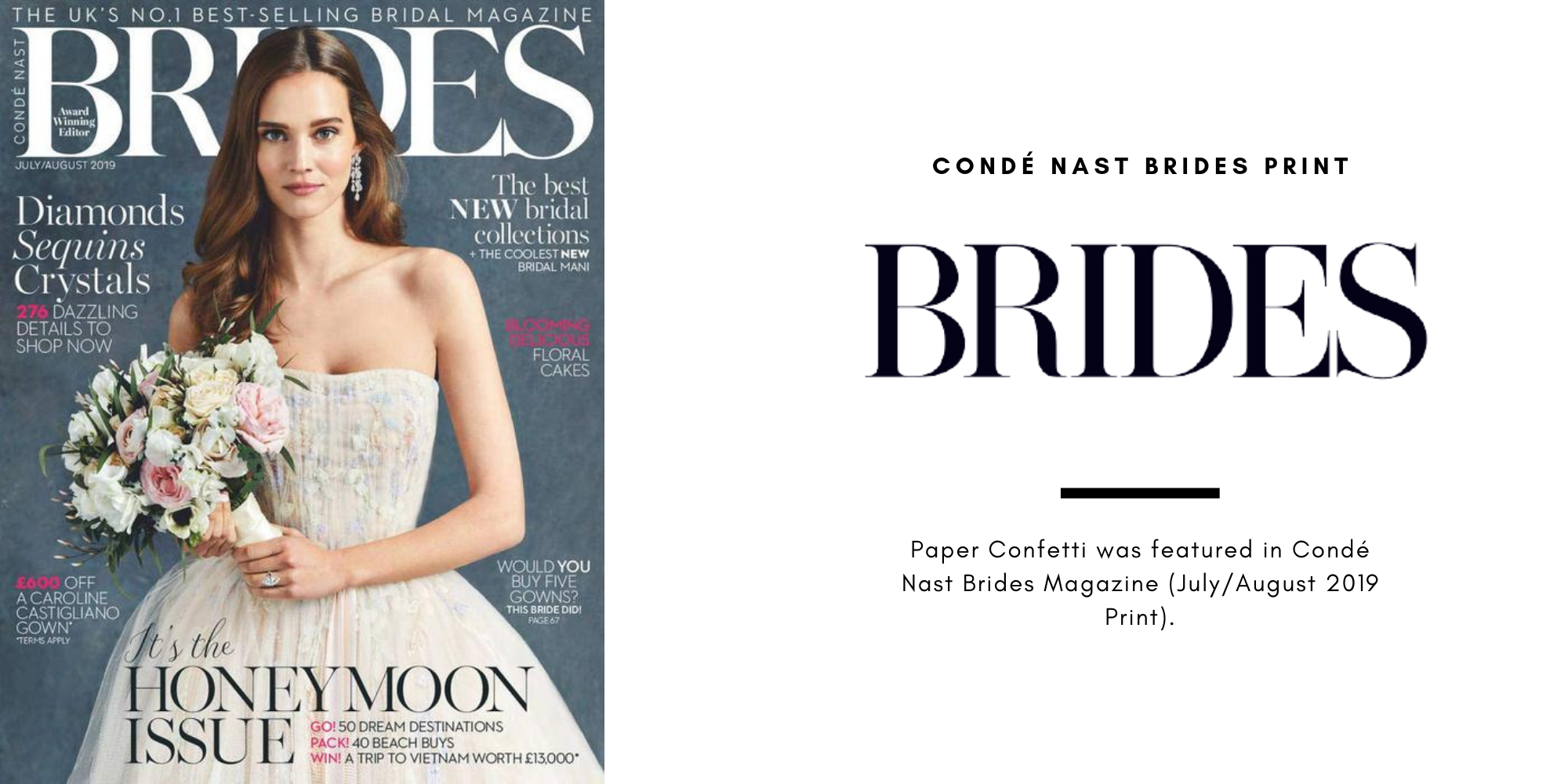 Paper Confetti was featured in Condé Nast Brides in the July/August Magazine for our exclusive customizable rose gold champagne bottle balloons. 