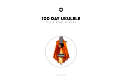 100 Day Ukulele Music Practice Book