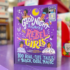 Good Night Stories for Rebel Girls 100 Real Life Tales of Black Girl Magic