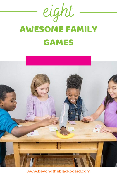 eight awesome family games; www.beyondtheblackboard.com