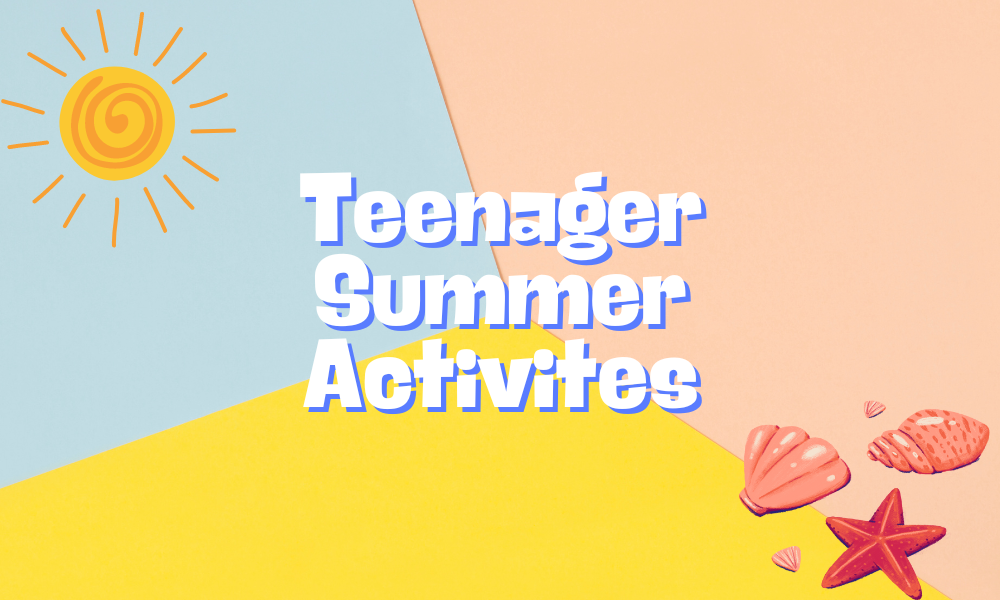 Teenager summer activities