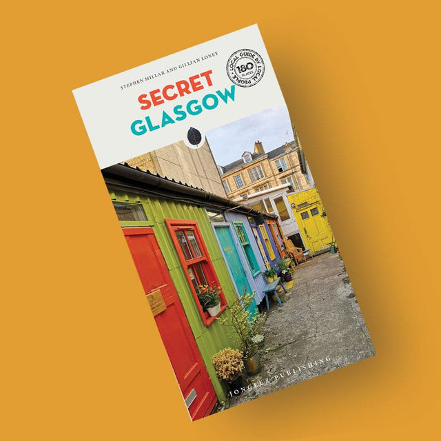Secret Glasgow: A Local Guide Book