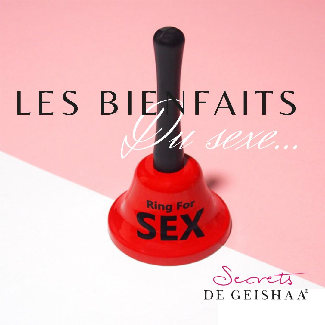 Les Bienfaits Du Sexe Sur La Santé Entre Autres… Secrets De Geishaa