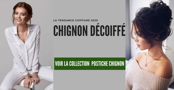 collection postiche chignon décoiffé