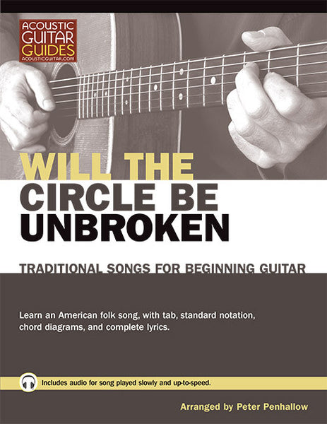 Traditional Songs For Beginning Guitar Will The Circle Be Unbroken Acoustic Guitar