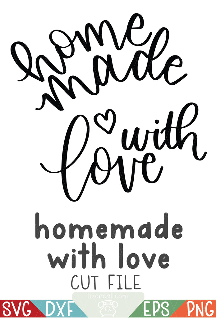 Download Homemade With Love Svg Files Liz On Call Designs