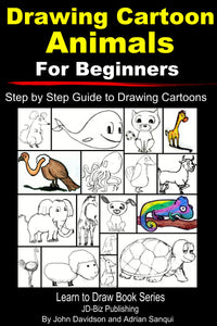 Drawing Cartoon Animals For Beginners: Step by Step Guide to Drawing C ...
