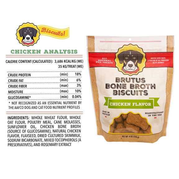 Brutus Bone Broth Biscuits - Chicken Flavor Nutritional Analysis and Ingredient List. Please reference the product description for full details