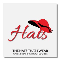 The Hats That I Wear Career Training Power Courses