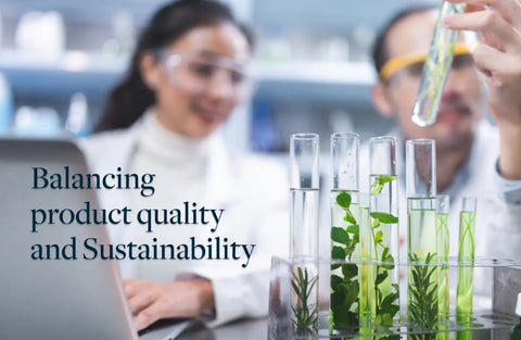 Challenges: Balancing Product Quality and Sustainability