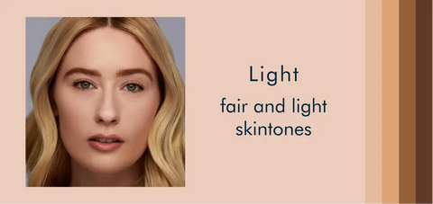 Light - fair and light skin tones
