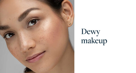 What is Dewy Makeup?