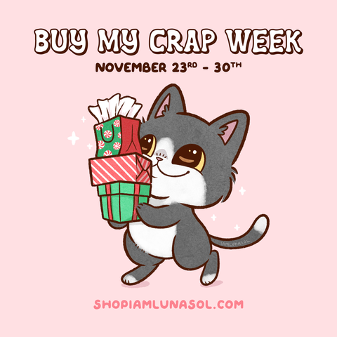 Buy My Crap Week. November 23rd - 30th. Shopiamlunasol.com