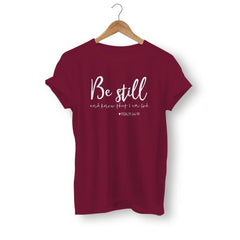 be-still-and-know-that-i-am-god-shirt burgundy