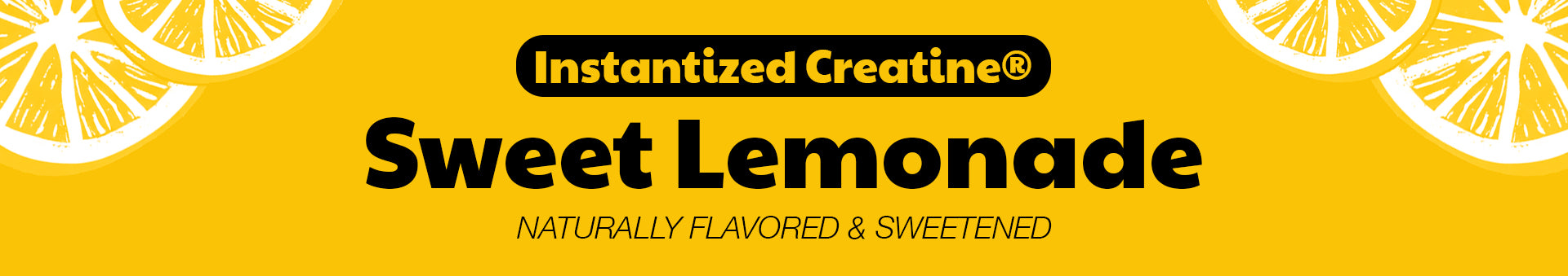 'Instantized Creatine Sweet Lemonade, naturally flavored and sweetened, with lemon slices on a yellow background.'