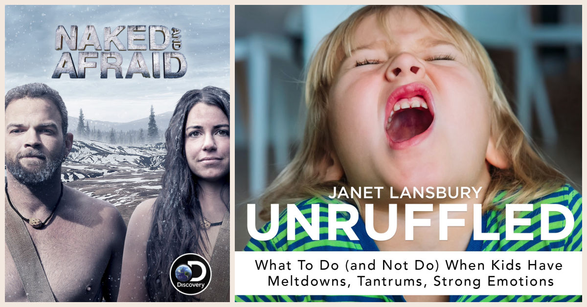 Naked and Afraid Poster and Janet Lansbury Unruffled Podcast poster 