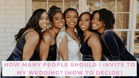Bride and bridesmaids posing in photo with text overlayed that reads "How many people should I invite to my wedding?"