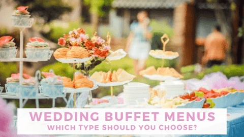Wedding Buffet Menus: Everything You Need to Know | Bella Bridesmaids
