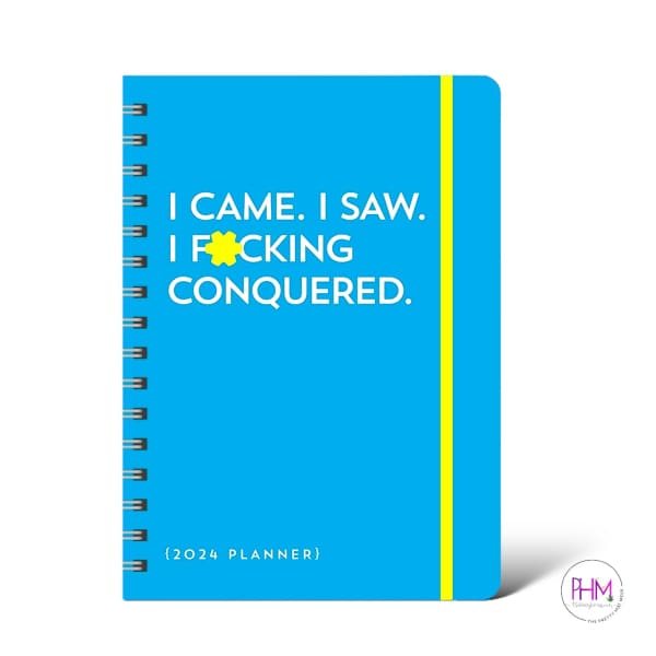 2024 I Came. I Saw. I F*cking Conquered. Planner : August 2023-December 2024