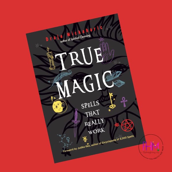 True Magic: Spells That Really Work [Book]