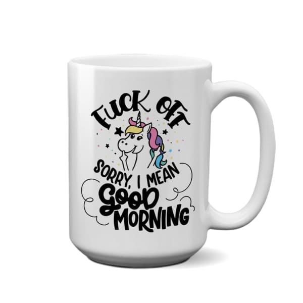 Fuck Off! I Mean Good Morning - Coffee Mug – Cedar Crate