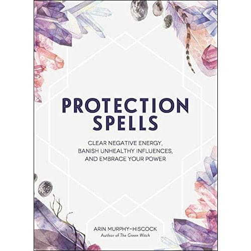 Protection Spells: An Enchanting Spell Book to Clear - The Pretty
