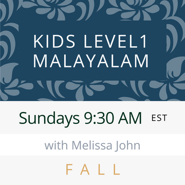 Malayalam KIDS LEVEL 1 with Melissa (Sundays 9:30am EST) (Fall 22)