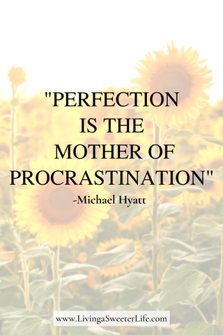 how to complete to do list - Sweeter Life Blog - Quote about perfectionism by Hyatt