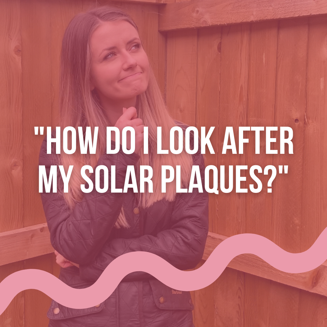 How Do I Look After my Solar plaques? 