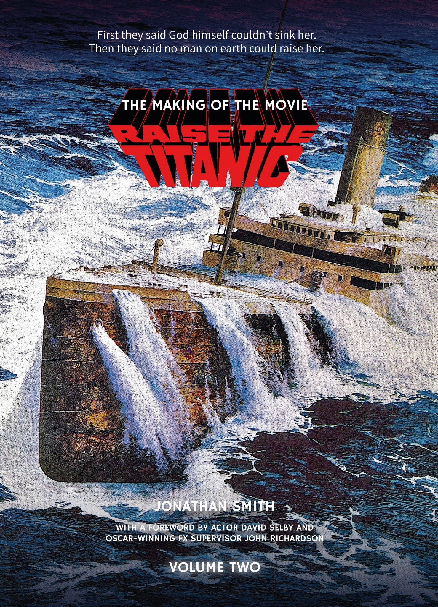 Raise the Titanic - The Making of the Movie Vol. 2 (hardback) – BearManor  Media