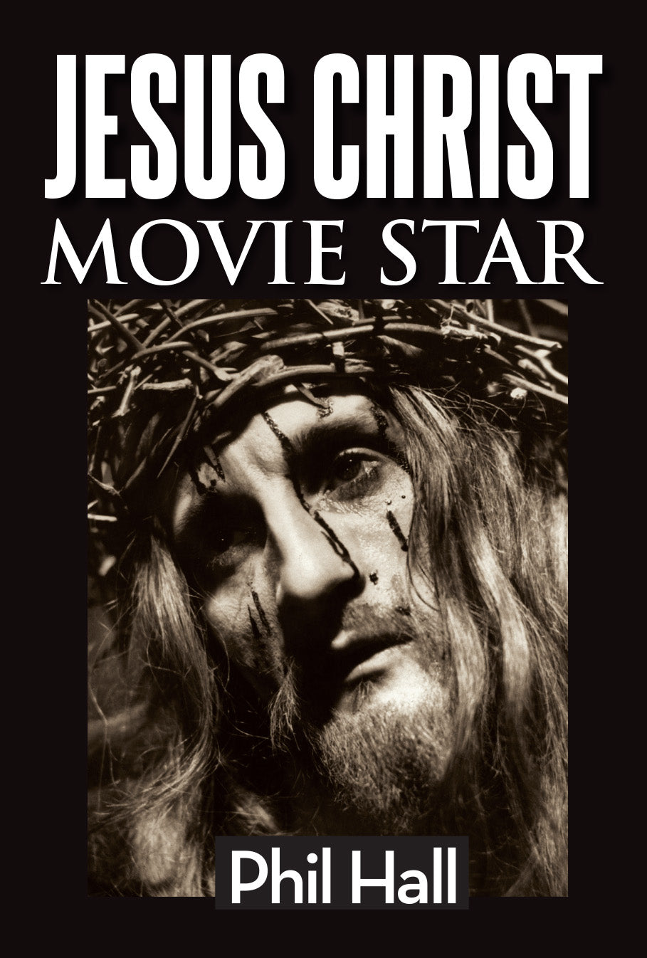 Jesus Christ Movie Star (ebook) – BearManor Media