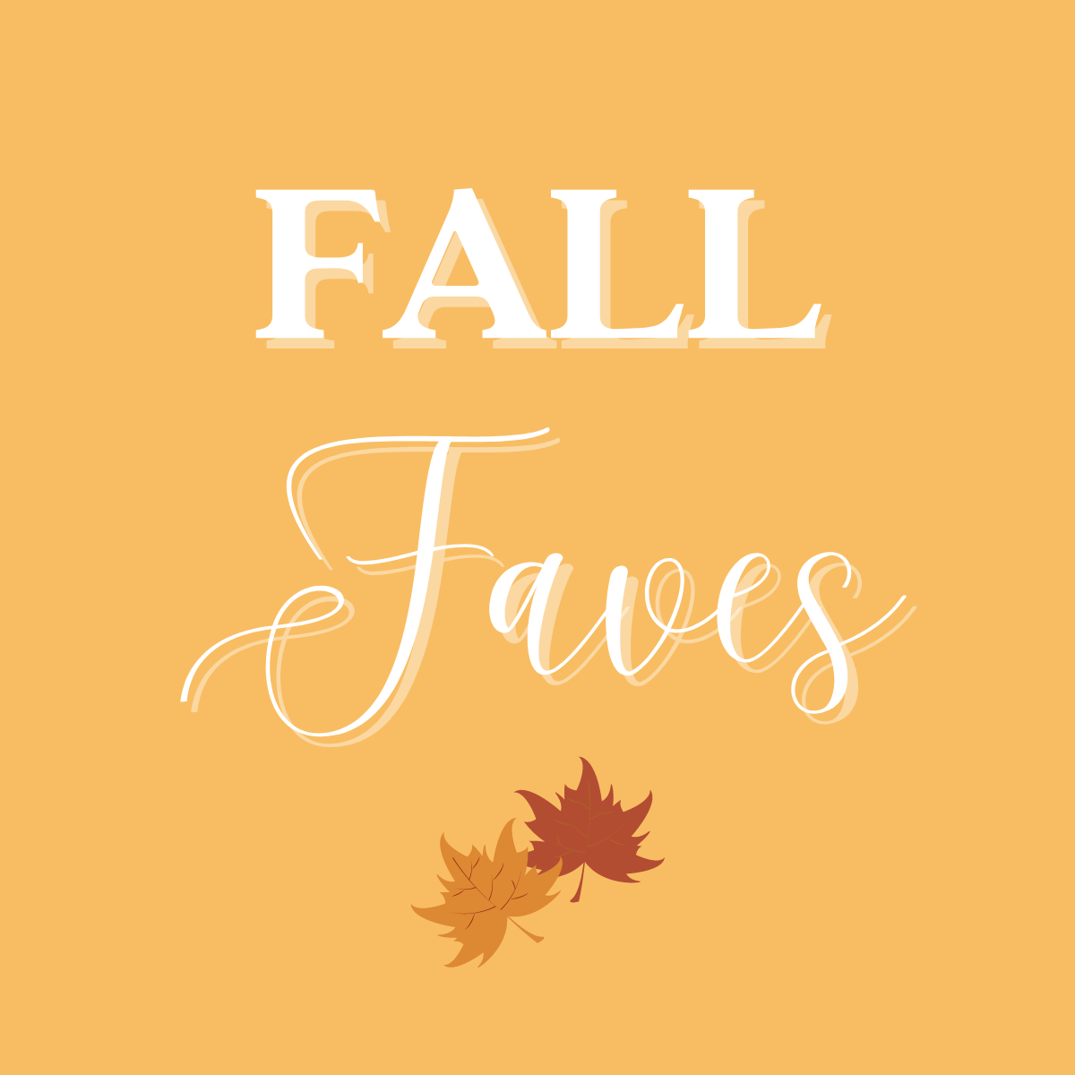 Fall Favorites