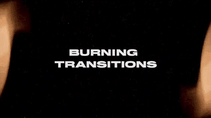 Burning Transitions Preview 01