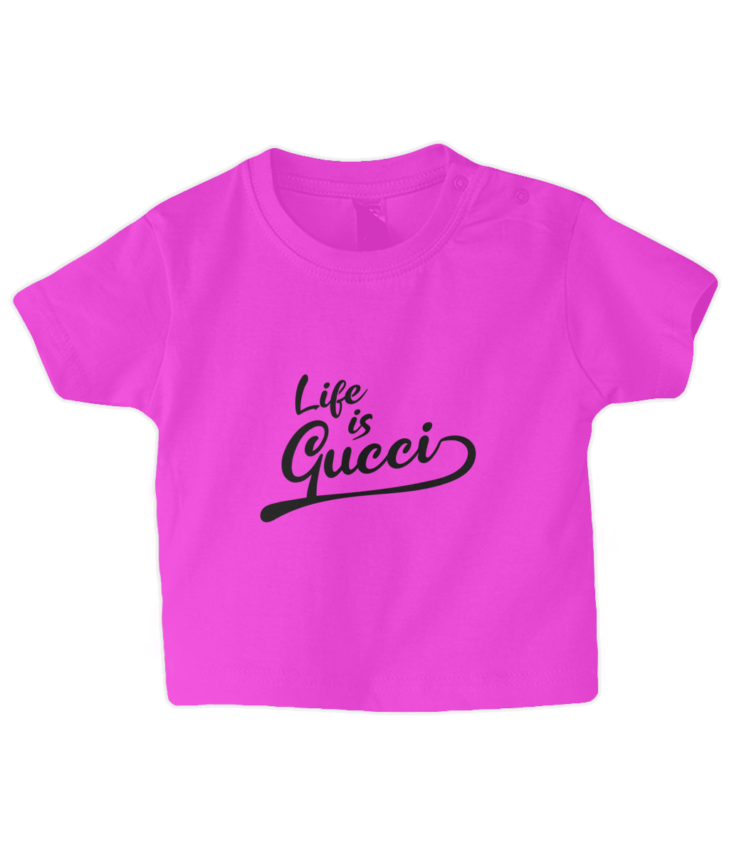 life is gucci baby shirt