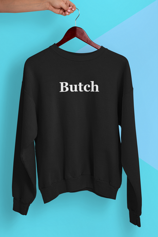 Simple Butch Sweatshirt