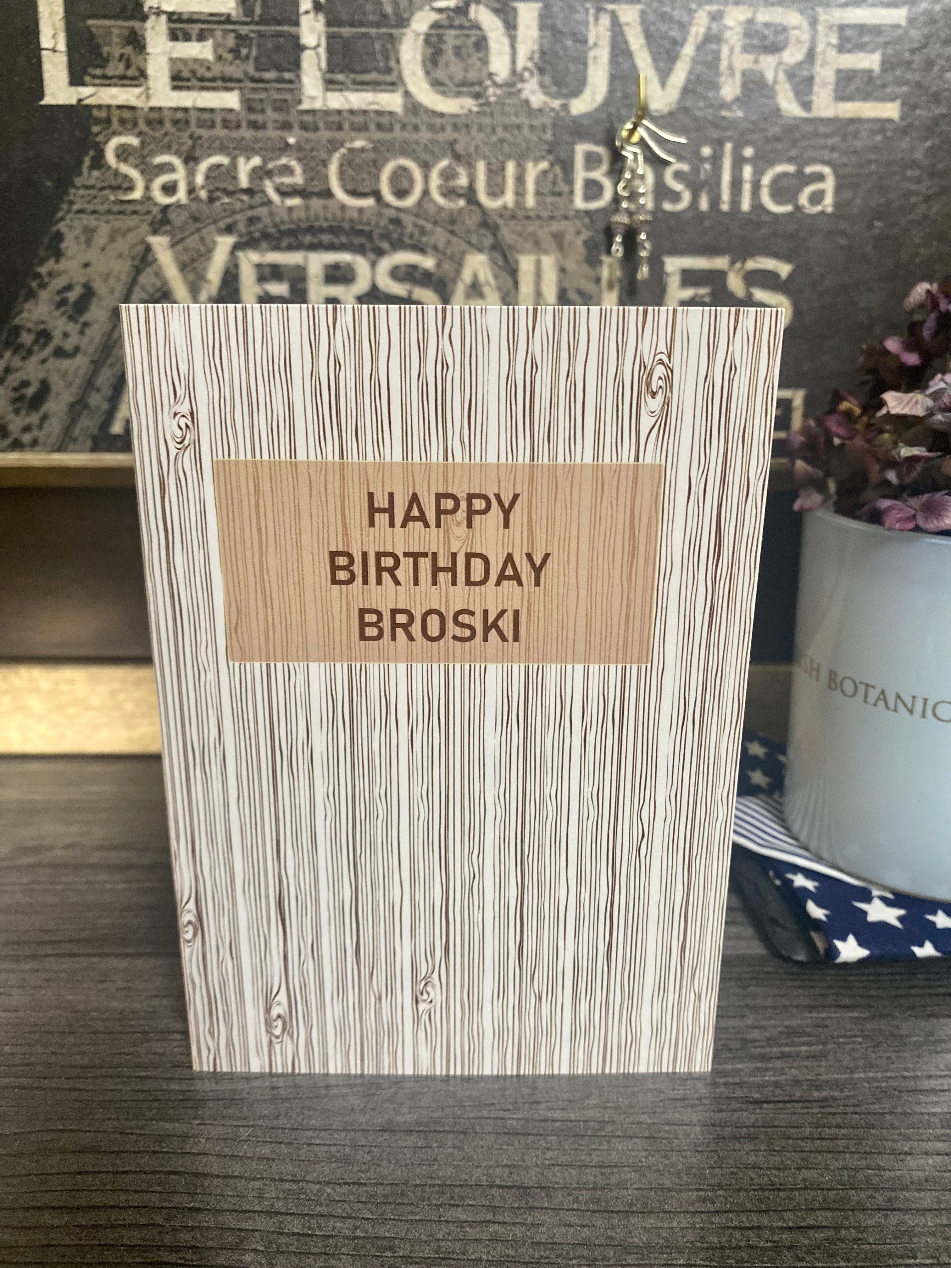 Happy Birthday Broski | Birthday Card Bro