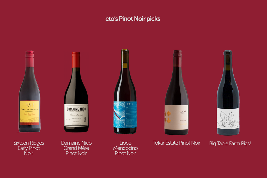 eto Pinot Noir picks