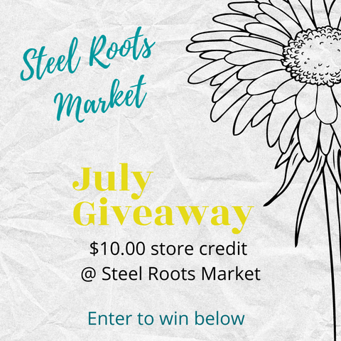 Steel Roots Market July Giveaway