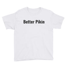 Load image into Gallery viewer, Better Pikin Youth Short Sleeve T-Shirt +Colors - Efizy Tees