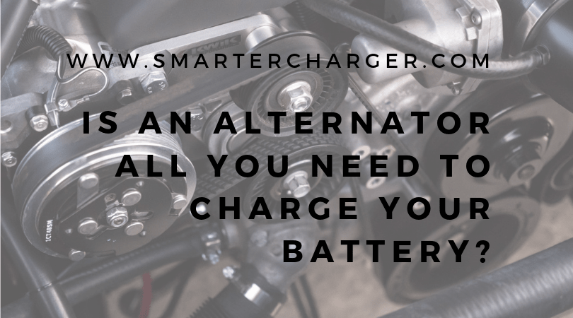 Is an alternator all you need to charge your battery?