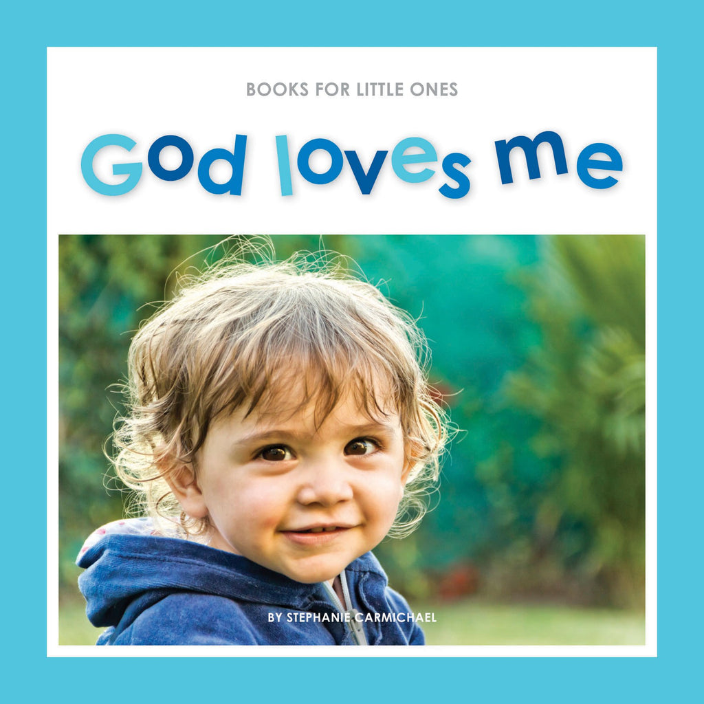 Books For Little Ones God Loves Me Matthias Media Resources For