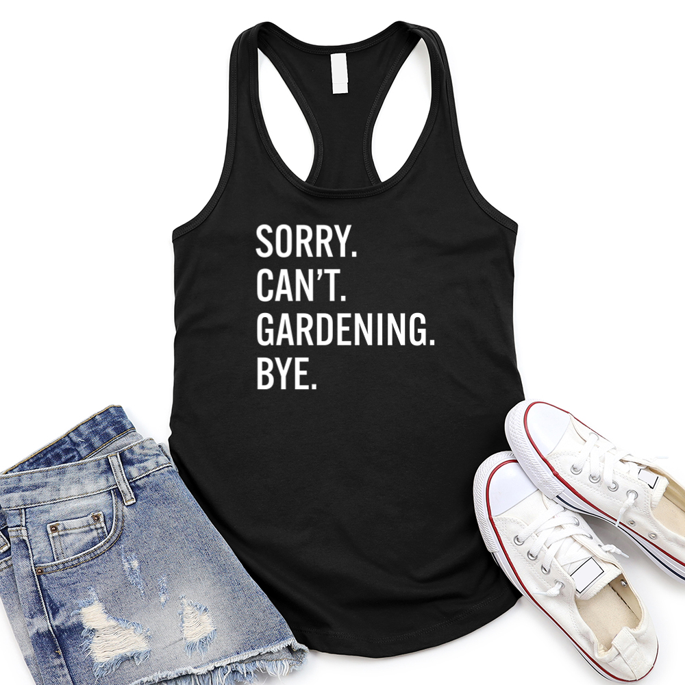 sorry can't gardening women's racerback tank top