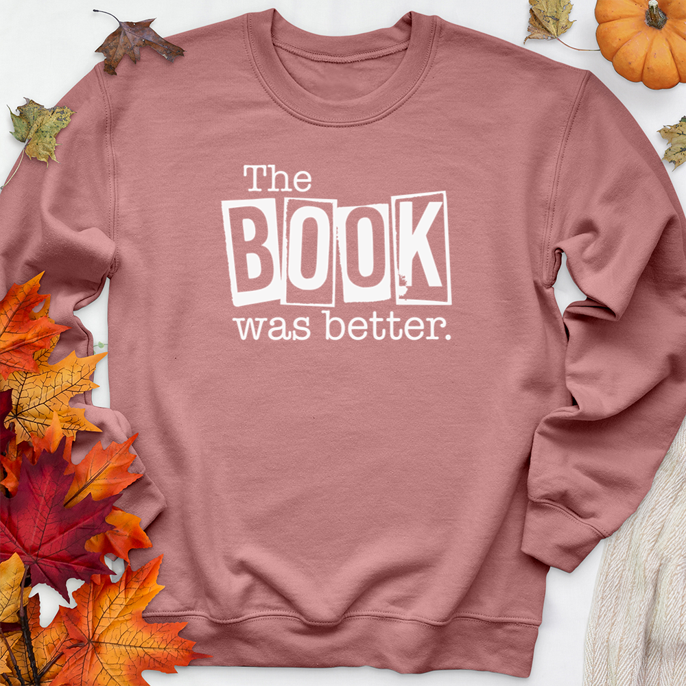 book was better premium crewneck sweatshirt