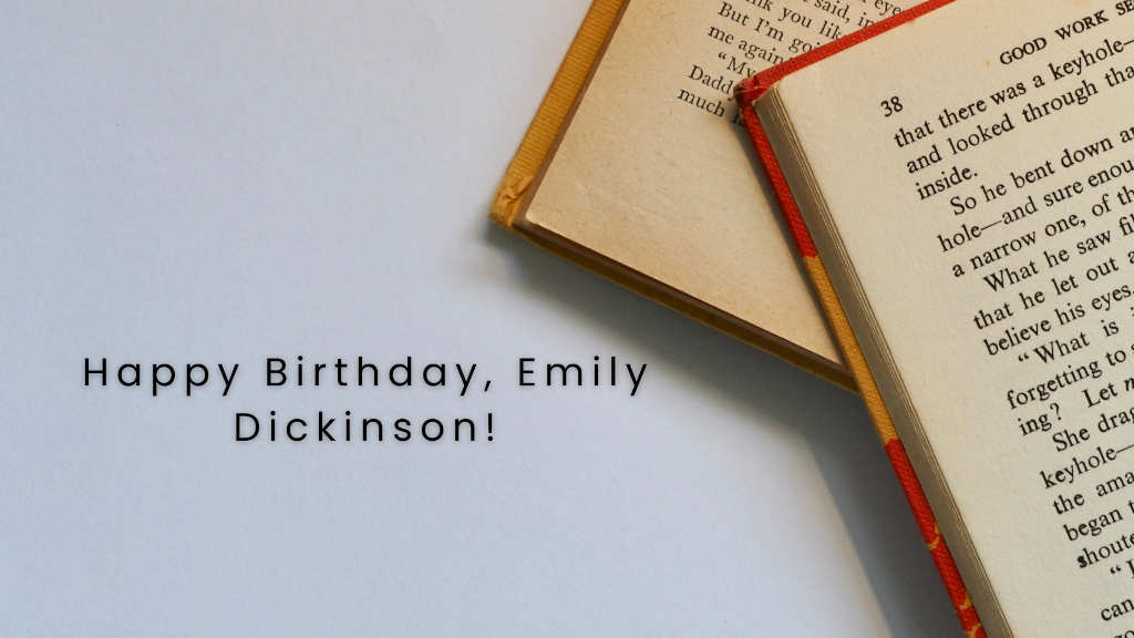 Eloquent Echoes: EndlessPens Celebrates Writers, Part IX - Happy Birthday, Emily Dickinson!