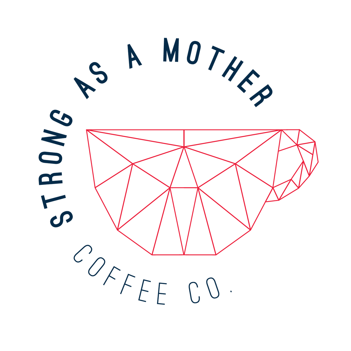 Strong As A Mother Coffee