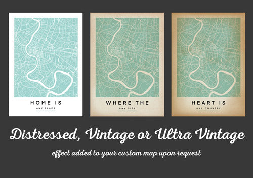 Choose the vintage effect - custom map of any city or area