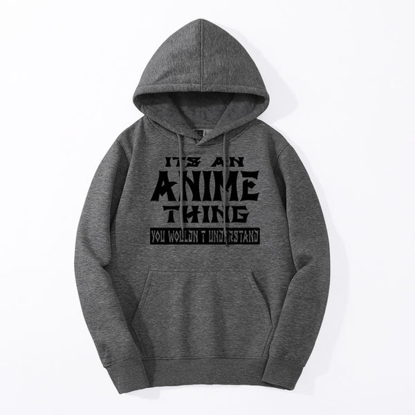 It's An Anime Thing Hoodie – animelife